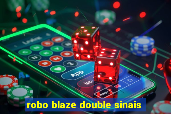 robo blaze double sinais